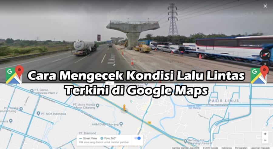 Cara Mengecek Kondisi Lalu Lintas Terkini di Google Maps