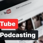 YouTube Podcasting